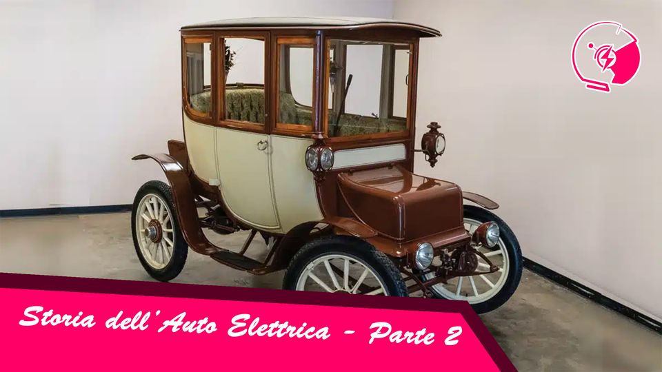 Storia dell’auto elettrica – Parte #2 l’elettromobile
